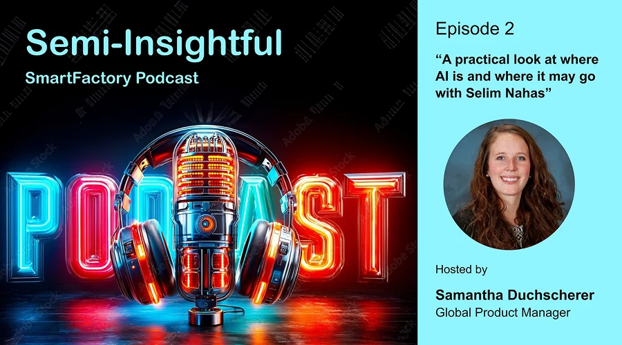 Podcast cover art for Semi-Insightful SmartFactory Podcast: neon PODCAST with a microphone and headphones; episode 2 features host Samantha Duchscher on a blue panel with her photo.